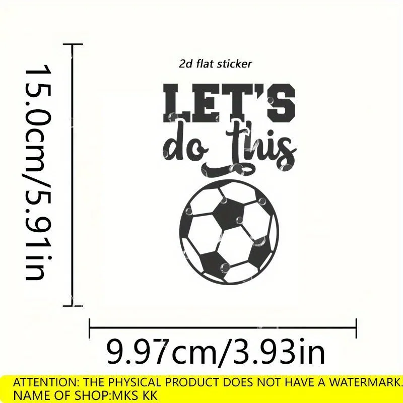 

1 шт. мотивационная футбольная наклейка «Давайте сделаем это», идеально подходит для чехлов для телефонов, скейтбордов и демонстрации футбольной пристрасти