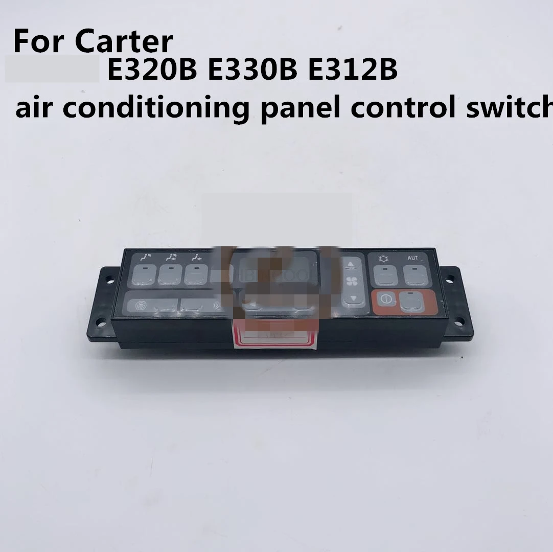 For Carter E320B E330B E312B air conditioning control switch air conditioning panel high-quality accessories free mail