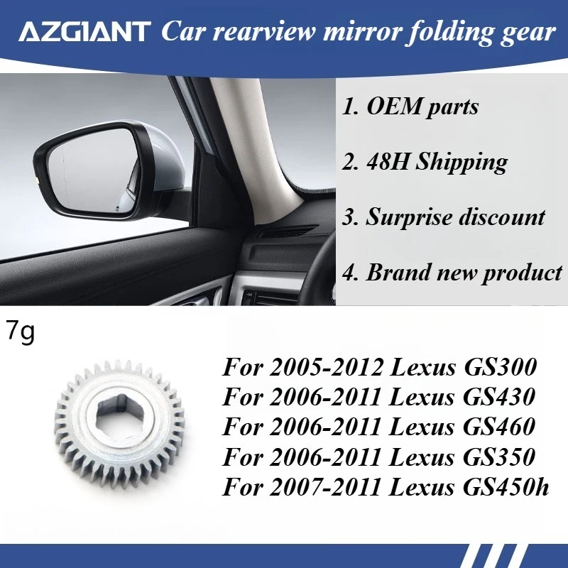

AZGIANT Car rearview mirror folding motor internal gear for 2003-2008 Toyota Crown MK12/2006-2011 Lexus GS430/GS460/GS350 parts