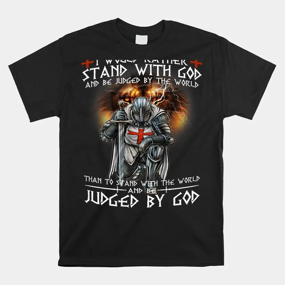 HOT SALE!! Kneeling Knight Templar Stand With God Religious T-shirt Size S-5XL  High Quality 100%Cotton Short Sleeve