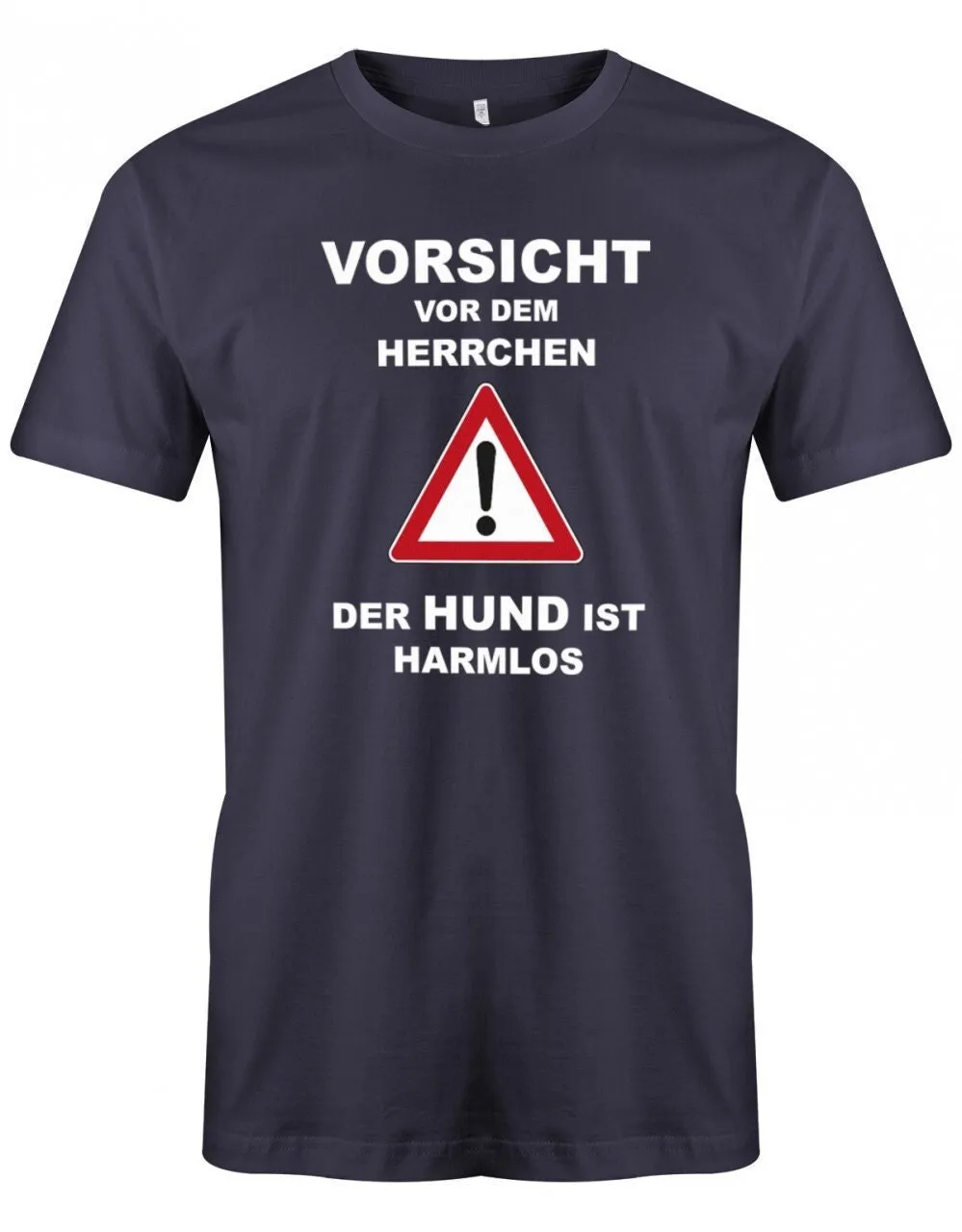 Vorsicht Vor Dem Herrchen Der Hund Ist Harmlos Herren T Shirt