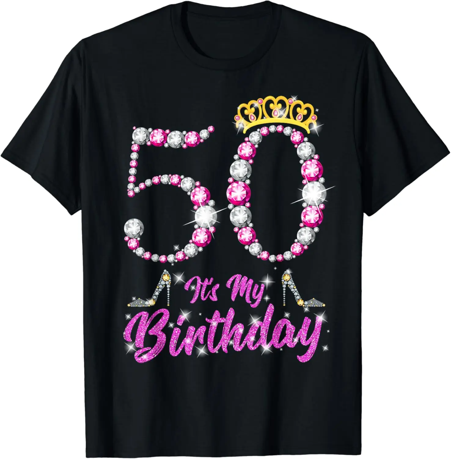 

It's My 50th Birthday Queen Tiara Shoes 50 Yrs Old Bday Gift T-Shirt