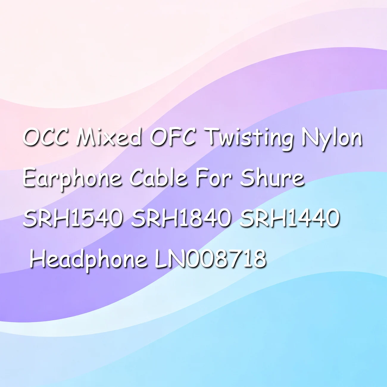 

OCC Mixed OFC Twisting Nylon Earphone Cable For Shure SRH1540 SRH1840 SRH1440 Headphone LN008718