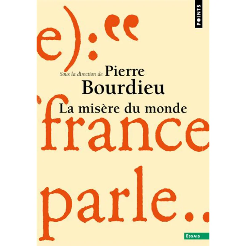 

The Misery Of The World Pierre Bourdieu Points 9782757851524 Book