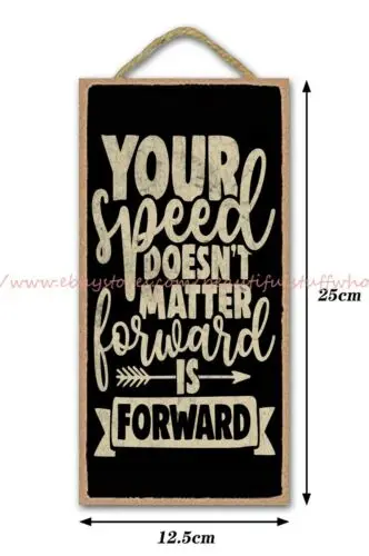 garage pub cafe Your speed doesn t matter positive mindset quotes wood sign