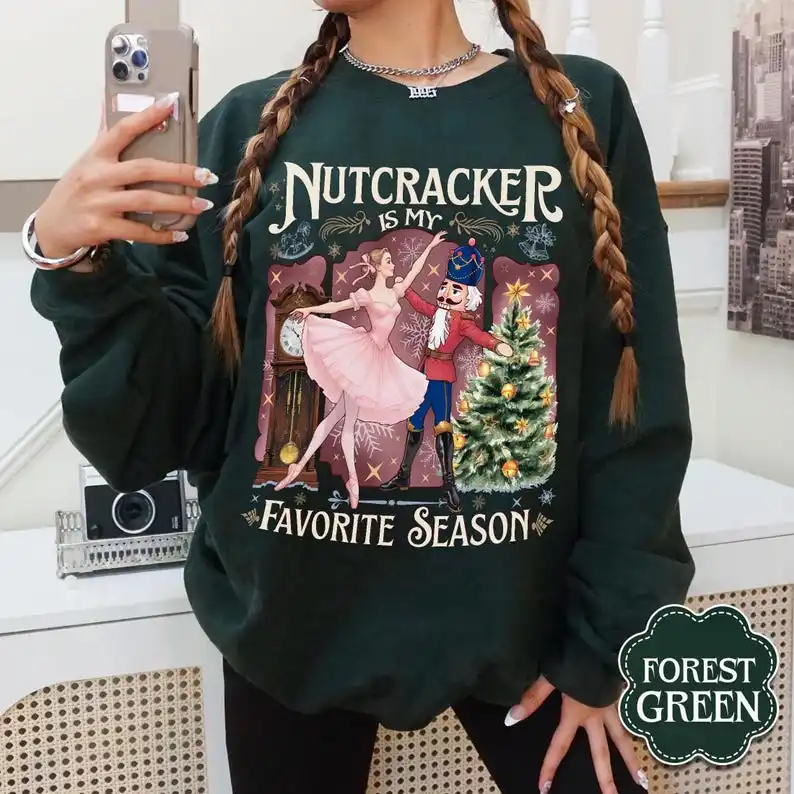 Nutcracker Is My Favorite Sweatshirt Nutcracker Christmas Sweater Retro Ballet Sweater Sugar Plum Fairy Streetwear Women Hoody