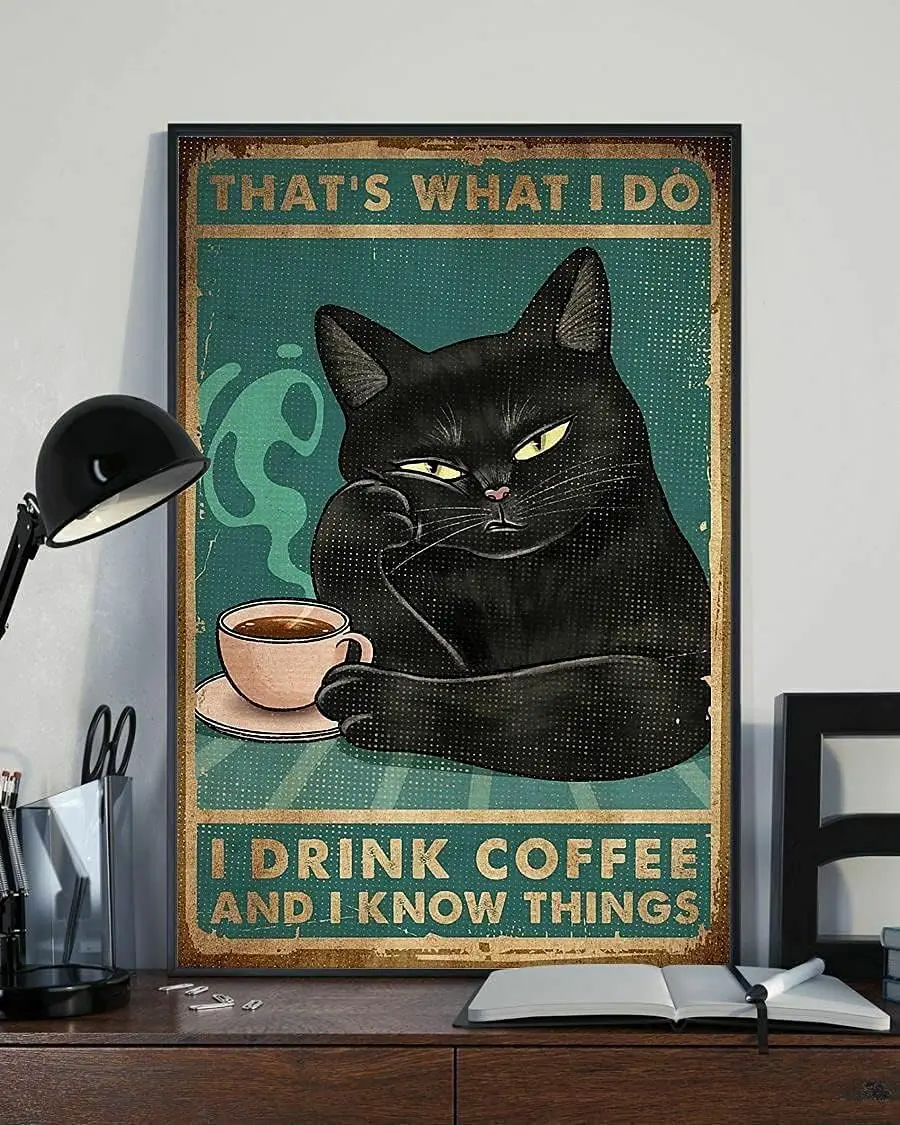 That;s What I Do I Drink Coffee And I Know Things Thinking Cat Retro Tin Sign Retro Signage Pub Cafe Restaurants Man Cave Wall d