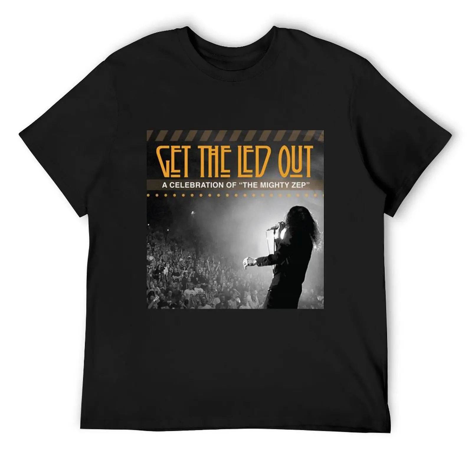 

Get The Led Out great T-Shirt anime tshirt affliction shirts anime t shirts customizeds t shirts for men pack