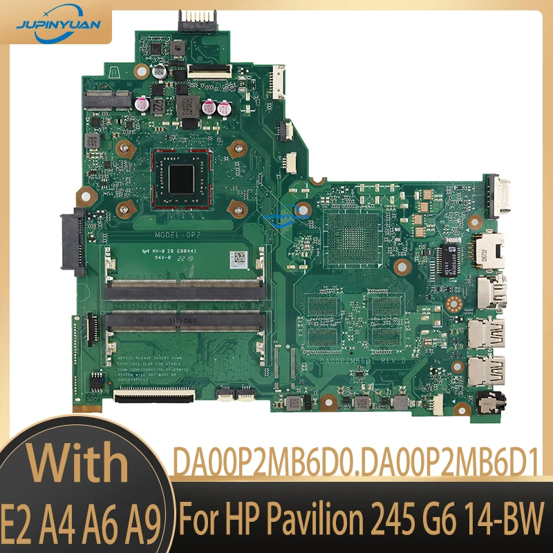 

925545-601 L06646-601.For HP Pavilion 245 G6 14-BW Laptop Motherboard.With CPU E2 A4 A6 A9.DA00P2MB6D0.DA00P2MB6D1 100% Test