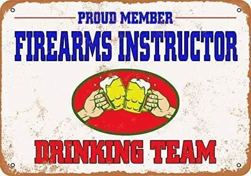 Firearms Instructor Drinking Team Wall Plaque Sign 8x12 inches sign