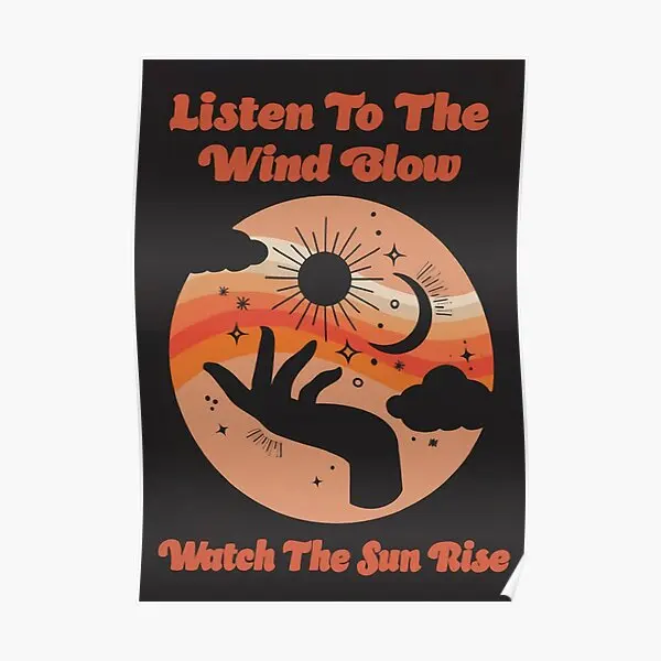 Listen To The Wind Blow And Watch The Su  Poster Picture Funny Modern Wall Print Decoration Mural Art Decor Painting No Frame