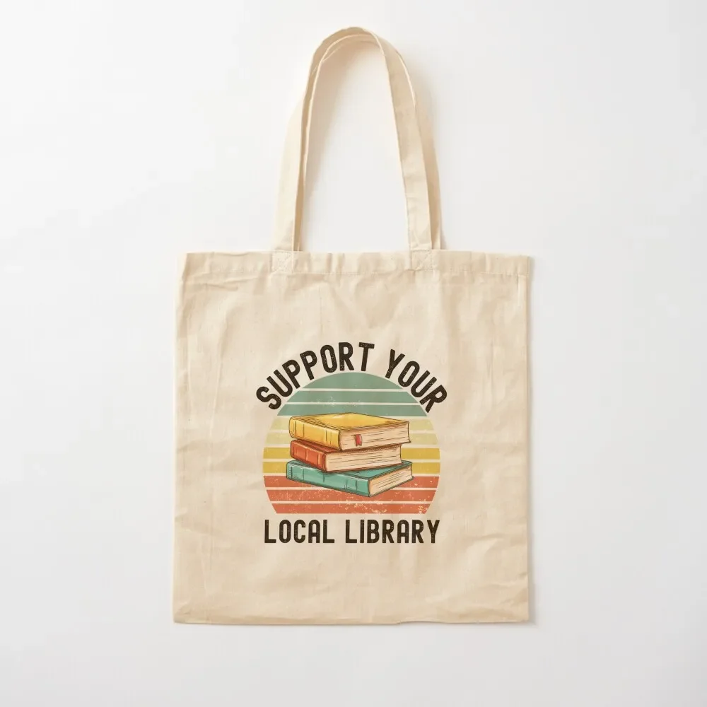 Support Your Local Library Vintage Style (Book Lover Gifts) Tote Bag bag for beach tote bag canvas Shopper