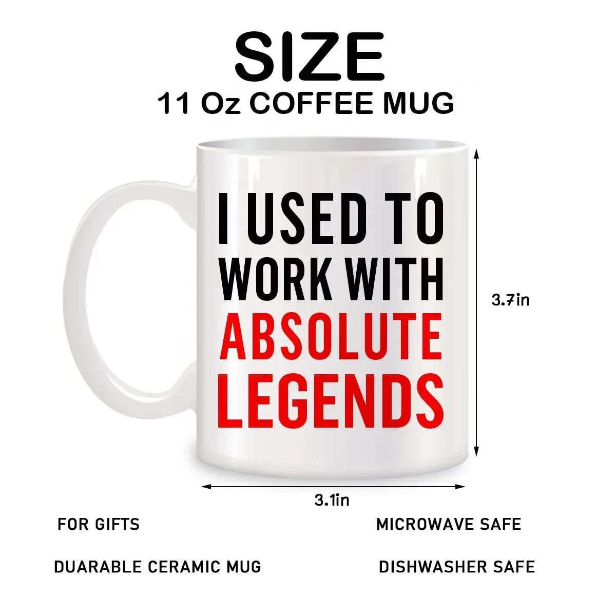 Coffee Mug Cup I Used To Work With Absolute Legend Mug Funny Cups and Mugs Original Breakfast Cups Drinkware Personalized Gift