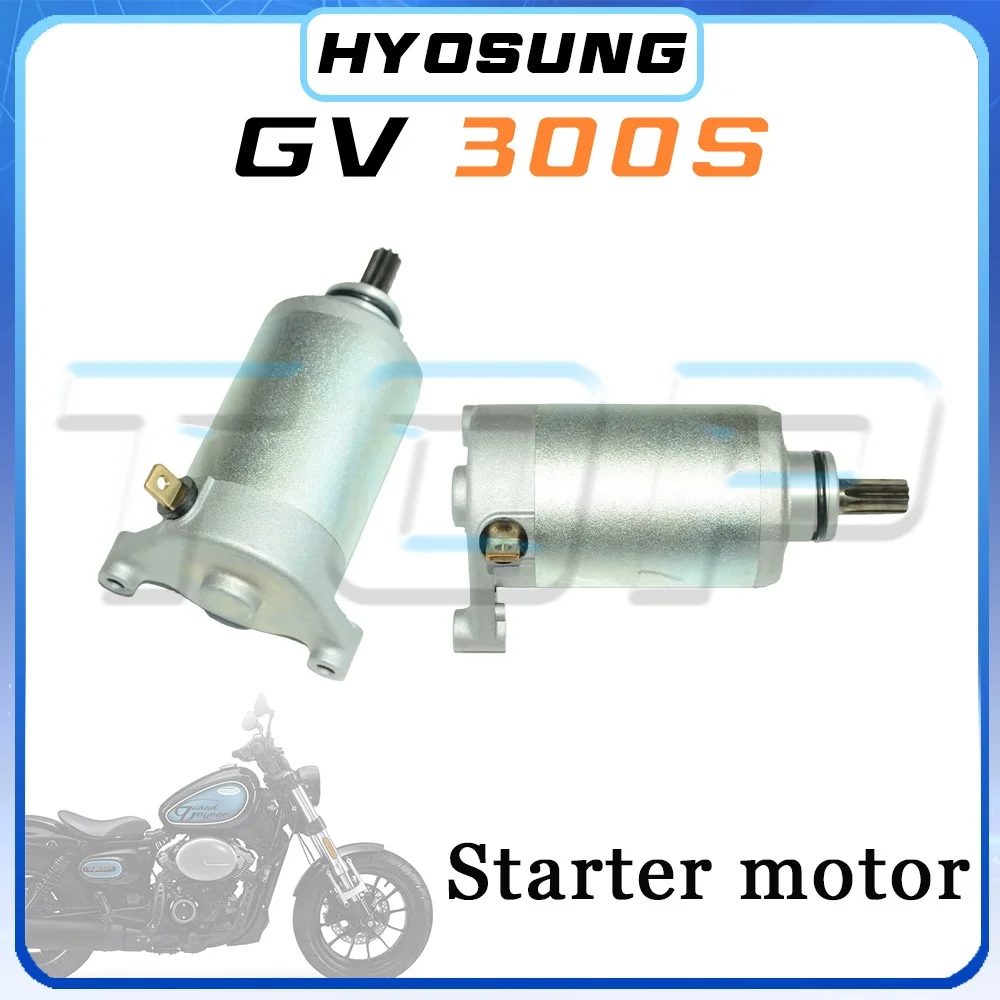 

HYOSUNG GV300S starter motor gv300S s300gv s300GV S300gv S300GV gv300s GV300s