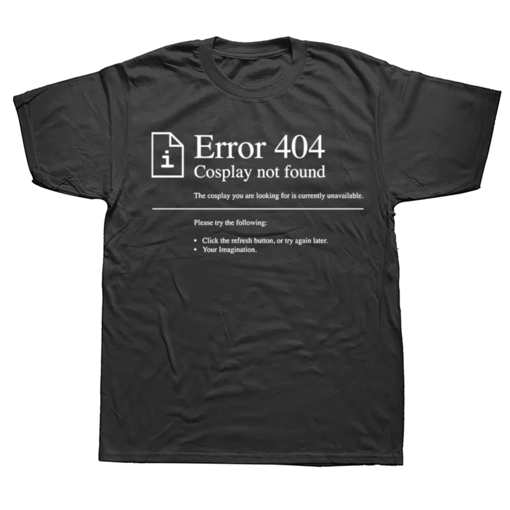 

Funny Error 404 Classic Graphic T-shirts Men Women's Fashion Casual Tshirt 100% Cotton Loose Oversized Geek Programmer T Shirt