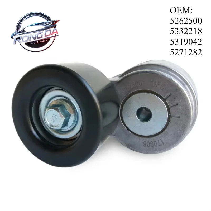 

OEM 5262500 5332218 5319042 Brand New High Quality Truck Belt Pulley Tensioner For Foton Truck Cummins ISF 2.8 Diesel Engine
