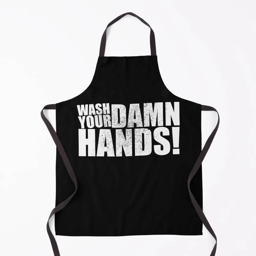 Wash your damn hands! Gift idea Apron For Home Accessories cleanings waterproof for women Apron