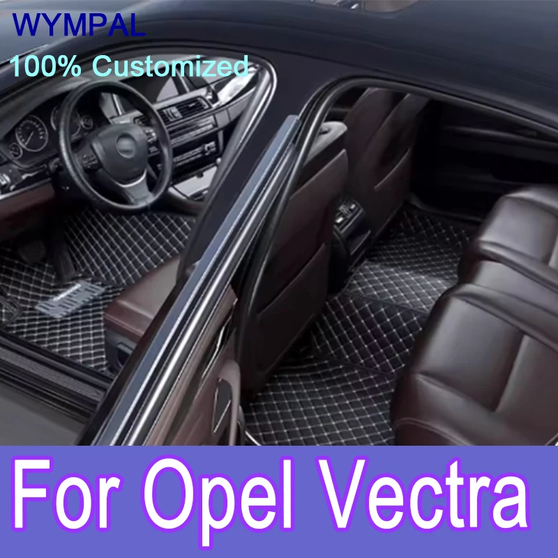 

Роскошные автомобильные коврики на заказ для Opel Vectra 2006, роскошные кожаные мужские и женские коврики с полным покрытием