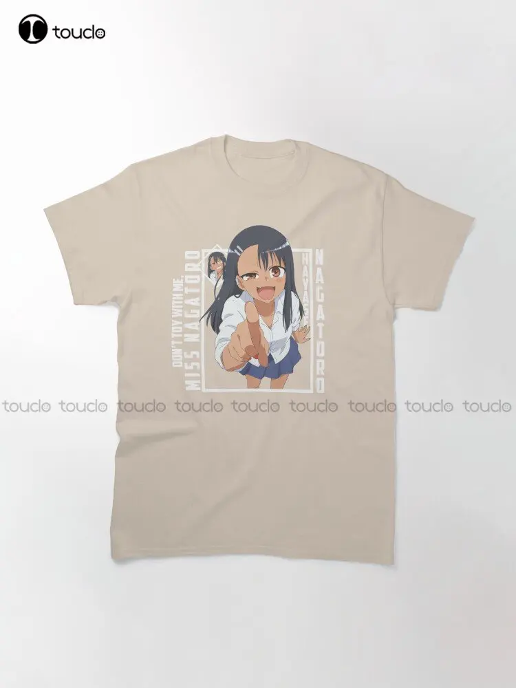 Don'T Toy With Me Miss Nagatoro - Hayase Nagatoro Classic T-Shirt Hiking Shirts Women Creative Funny Tee Custom Gift Xs-5Xl