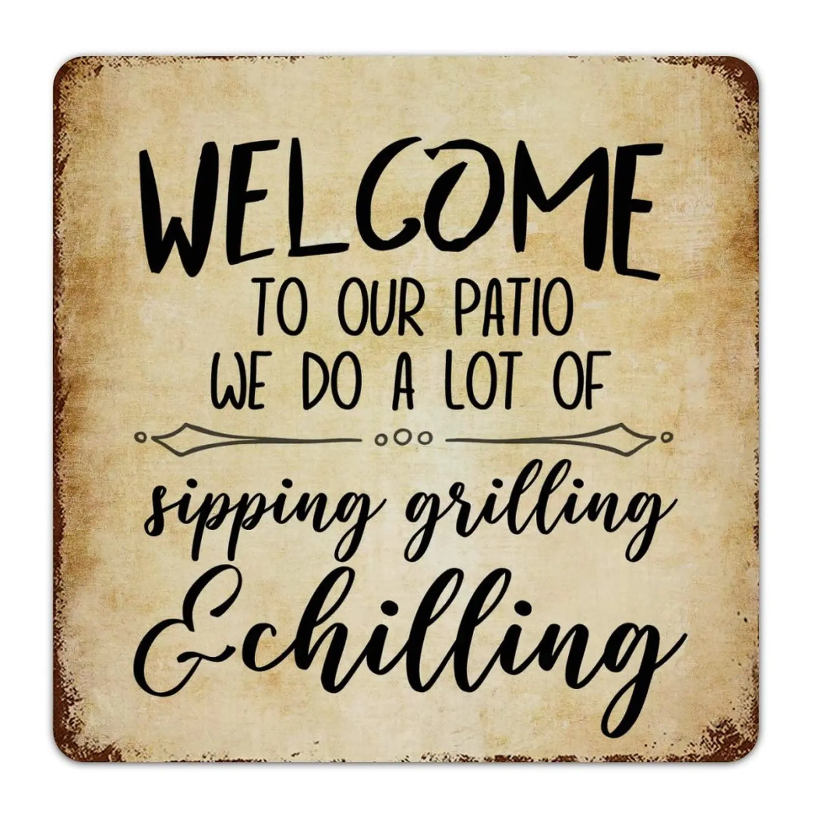 Welcome to Our Patio We Do A Lot of Sipping Grilling And Chilling Vintage Metal Signs Rustic Tin Plaque Funny Vintage Wall Hangi