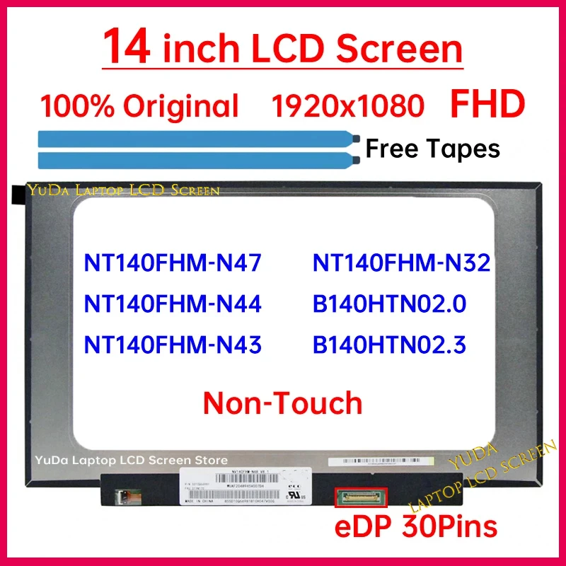14 Inch LCD Screen NT140FHM-N43 NT140FHM-N44 NT140FHM-N32 NT140FHM-N47 B140HTN02.0 B140HTN02.3 Display Matrix Panel Replacement