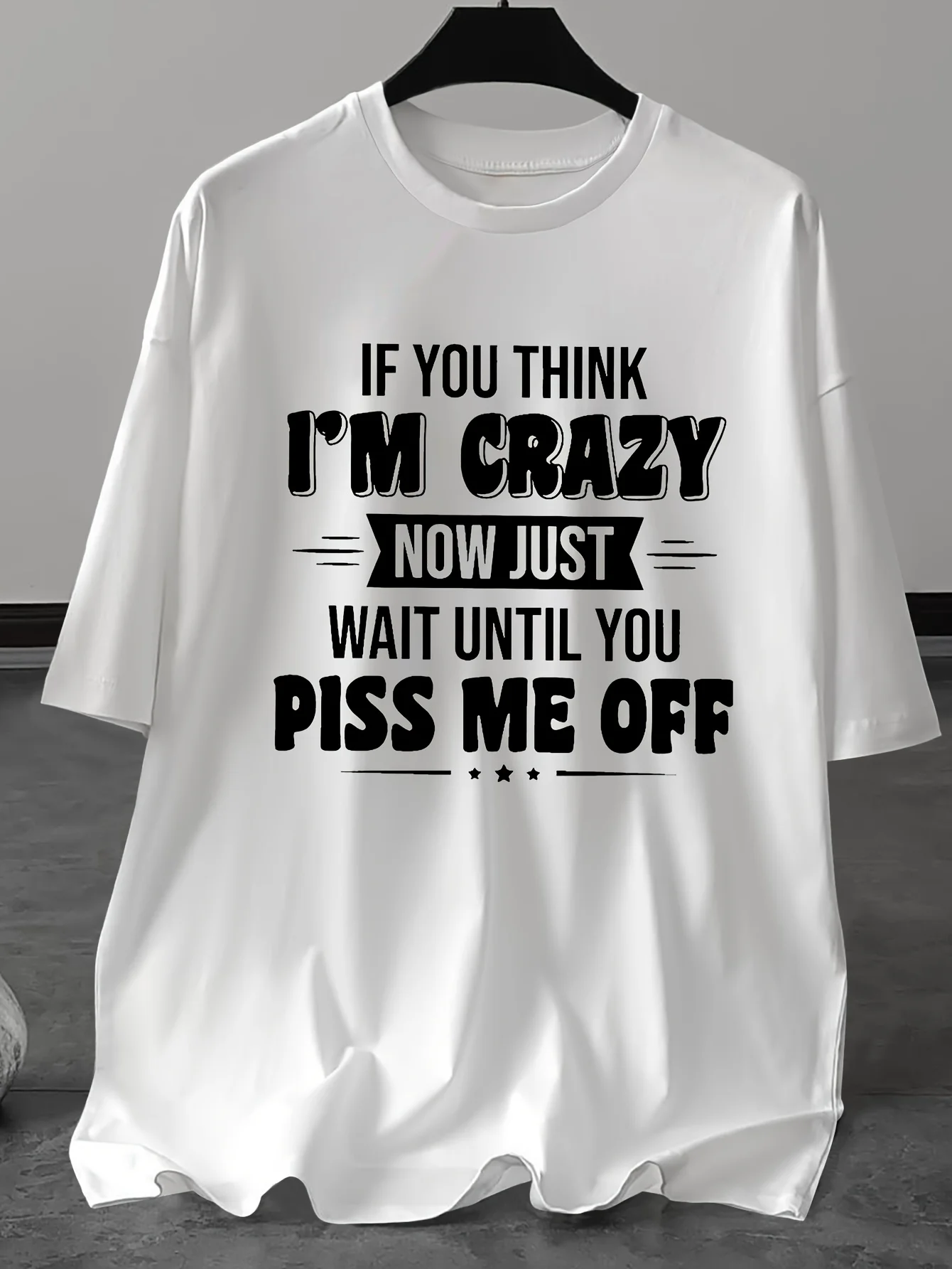 تي شيرت رجالي كاجوال برقبة دائرية "إذا كنت تعتقد أنني مجنون الآن فقط انتظر حتى أن تجعلني ماد" بأكمام قصيرة - هدية عيد الميلاد