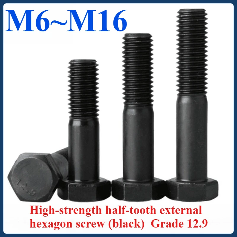 

High Strength Half-Tooth Hexagon Screws 12.9 Grade (Black) M6, M8, M10, M12, M14, M16