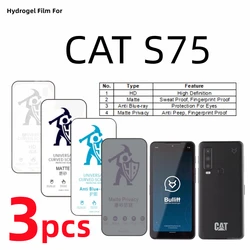 3pcs HD Hydrogel Film For CAT S75 Matte Screen Protector For CAT S75 Eye Care Blueray Anti Spy Privacy Matte Protective Film