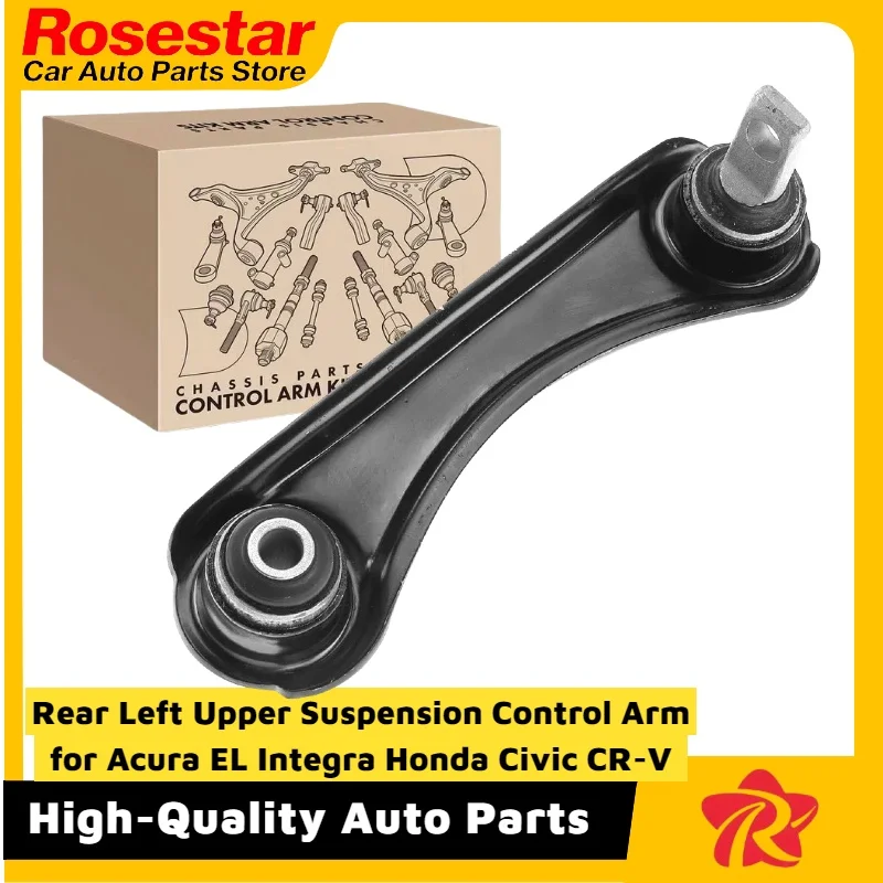 

New Rear Left Upper Suspension Control Arm for Acura EL Integra Honda Civic CR-V 52400SH3030, 52400SR0A00, 52400SR3000