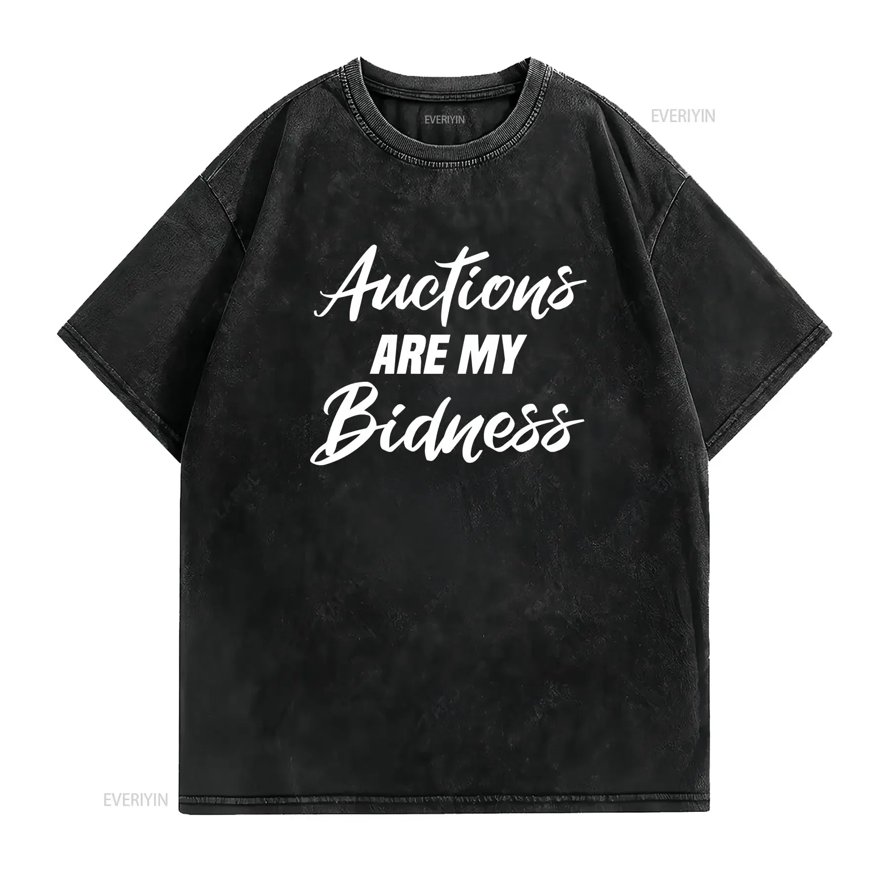 Auctions Are My Bidness T Shirt For Men And Women Auctioneers Auction Lovers Dealer Bidding Design Salesperson  vintage Washed