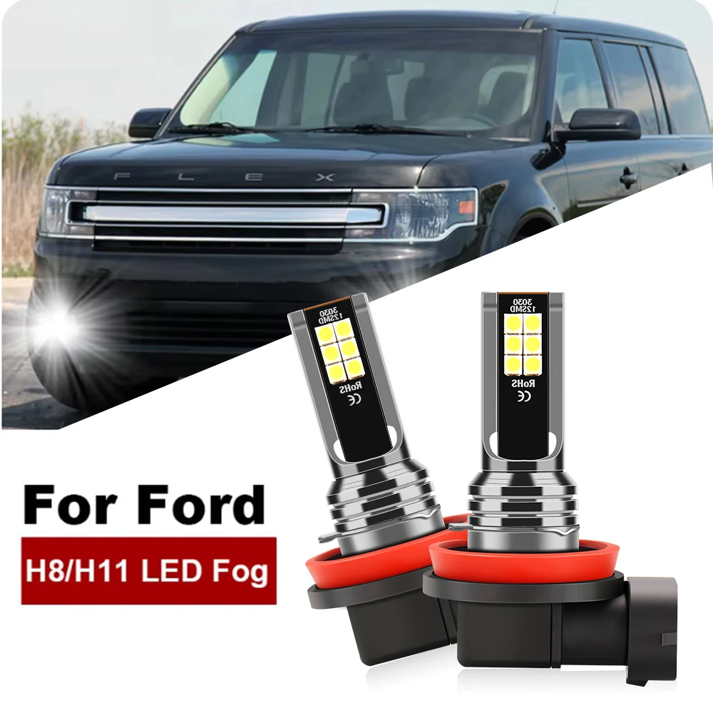

2Pcs For Ford Flex 2009 2010 2011 2012 2013 2014 2015 2016 2017 2018 2019 LED H8 H11 H16JP Fog Light Bulb 6000K 12V Car Lamp