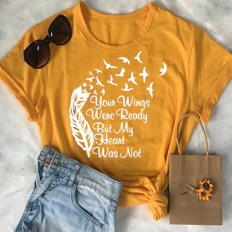 Your Wings Were Ready But My Heart Was Not Memorial Sweat funny cute t-shirts cotton round o-neck short sleeve top tees for mom