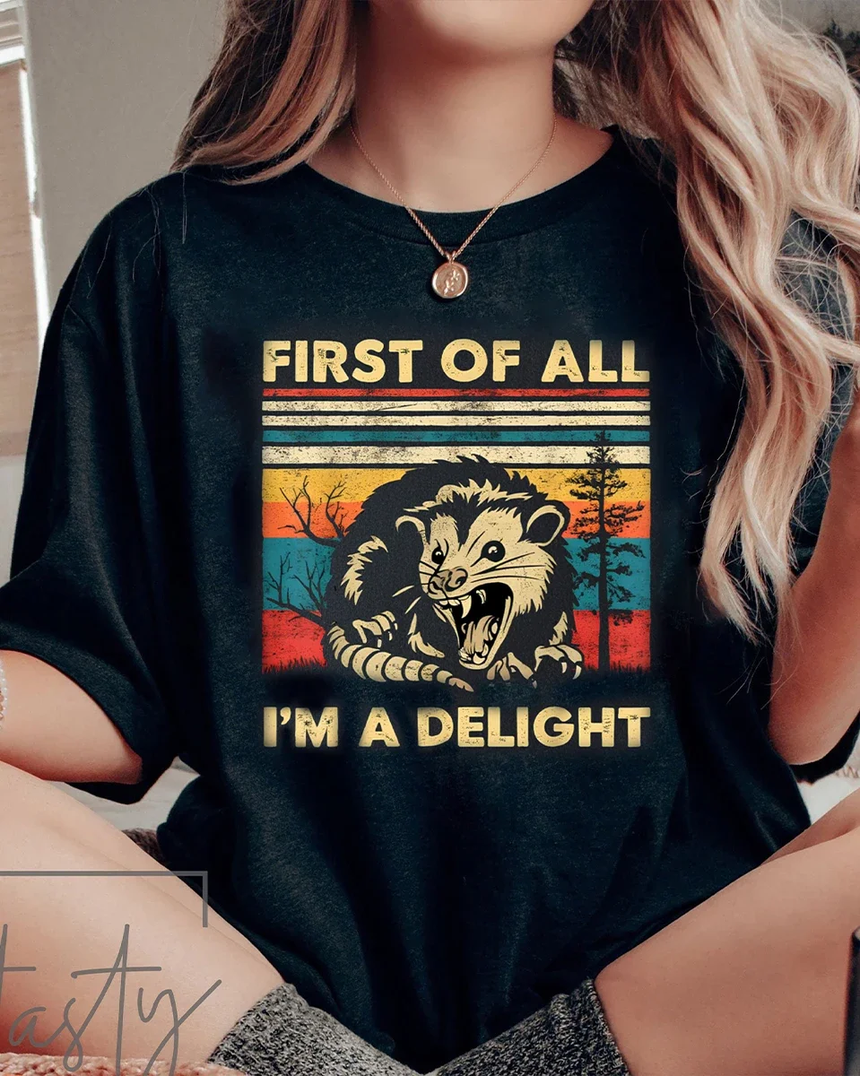 Retro First Of All I'm A Delight Sarcastic Angry Opossum Unisex Top 100% Cotton Tee Casual Loose Retro Shirt Y2K Top Streetwear