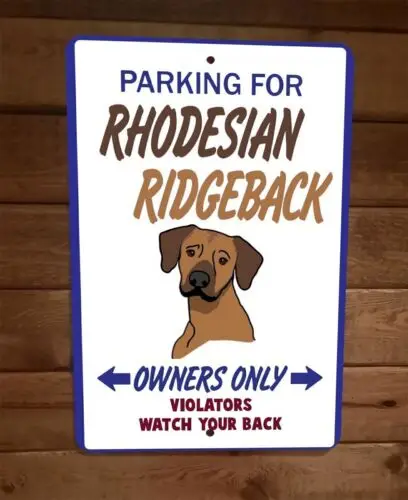 Parking for Rhodesian Ridgeback Owners Only 8x12 Metal Wall Animal Dog Sign