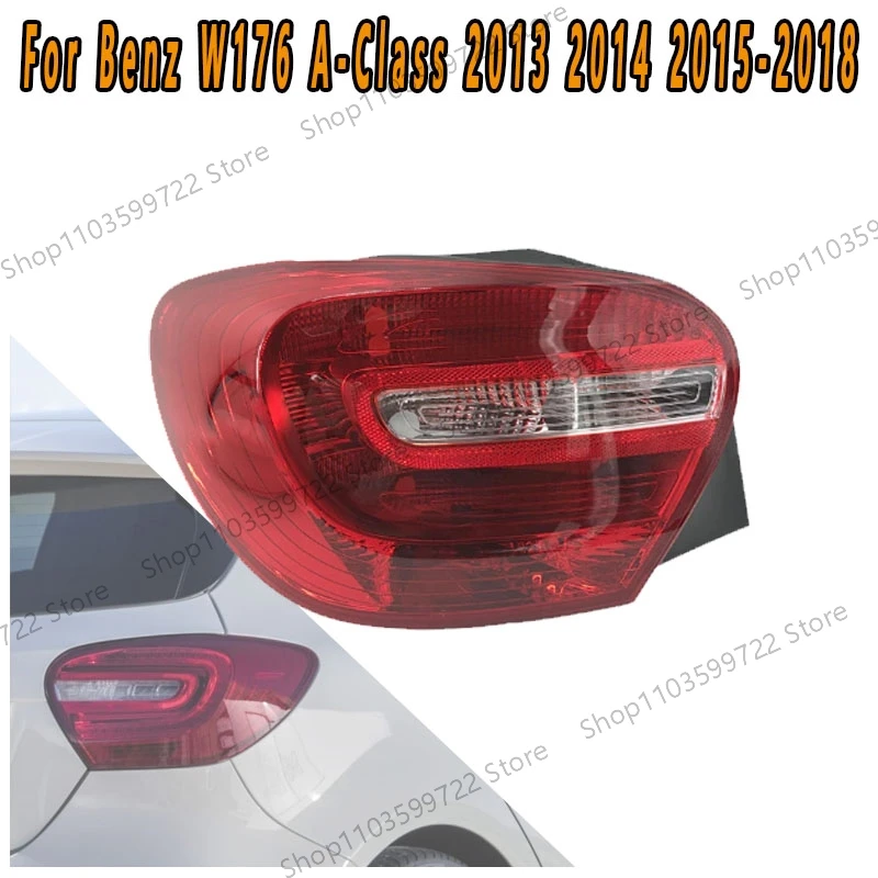 For Mercedes Benz W176 A-Class A160 A180 A200 A220 2013 2014 2015-2018 Taillight Turn Signal Brake Light Warning Light No Bulb