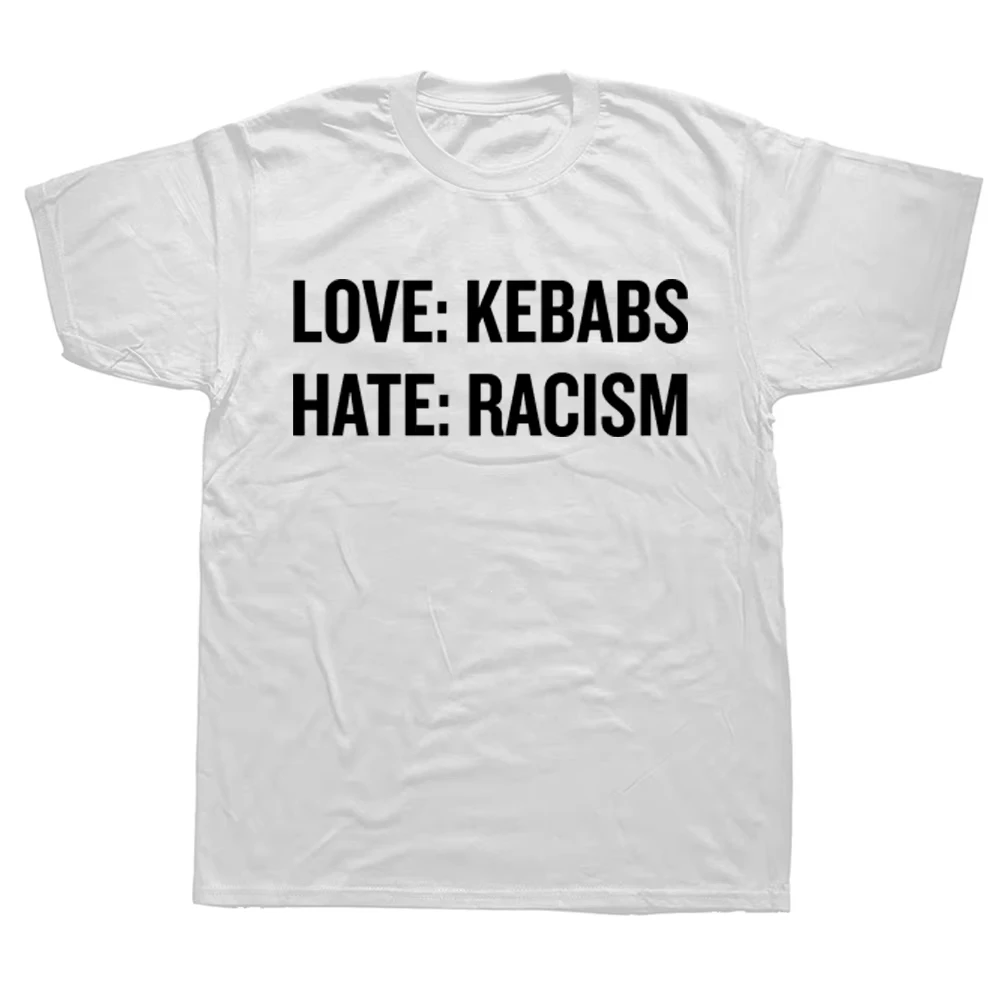 New Love Kebabs Hate Racism T Shirt Tee Tops Round Neck Short-Sleeve Fashion T-shirt Clothing Casual Basic T-shirts
