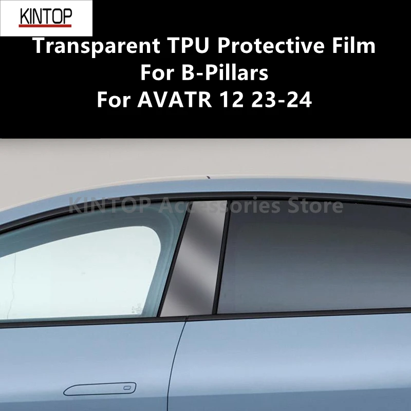 

For AVATR 12 23-24 B-Pillars Transparent TPU Protective Film Anti-scratch Repair Accessories Refit