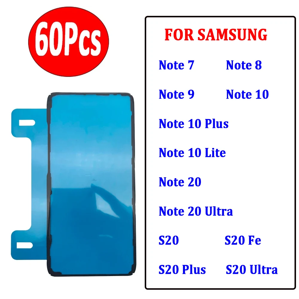 60Pcs，NEW Waterproof Back Battery Cover Door sticker Adhesive glue tape For Samsung Note 10 Plus Lite 20 Ultra 7 8 9