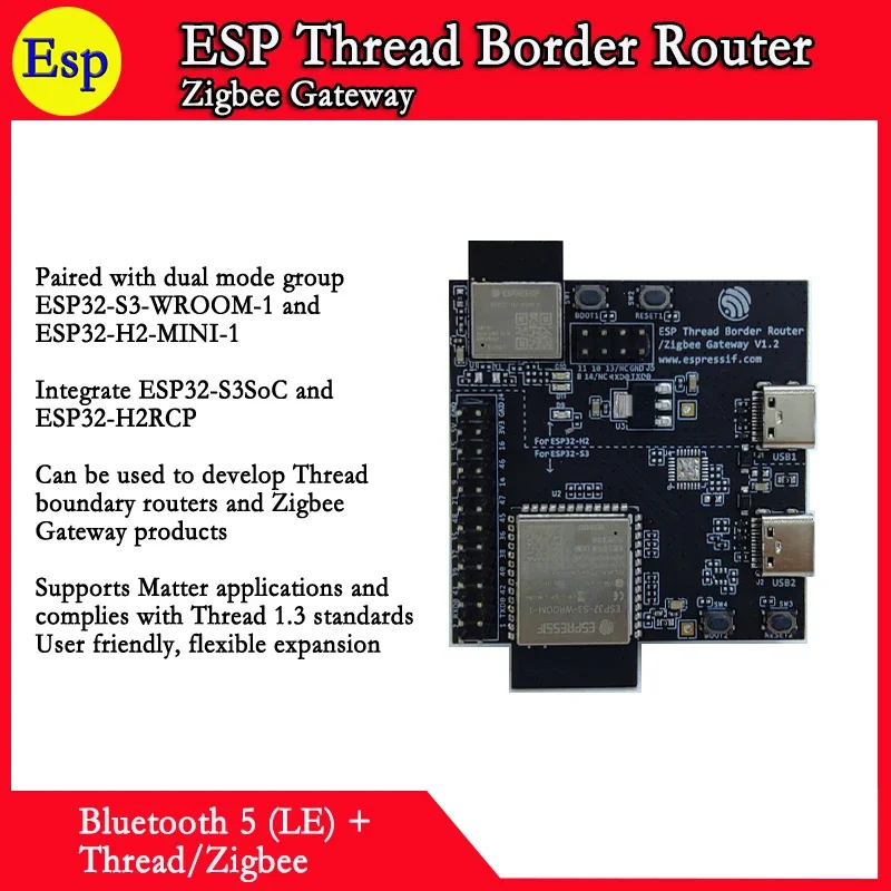 ESP Thread Border Router / Zigbee Gateway Espressif Technology Thread/BLE ESP32-S3-WROOM-1 N4R2 ESP32-H2-MINI-1 N4 ESP32-H2
