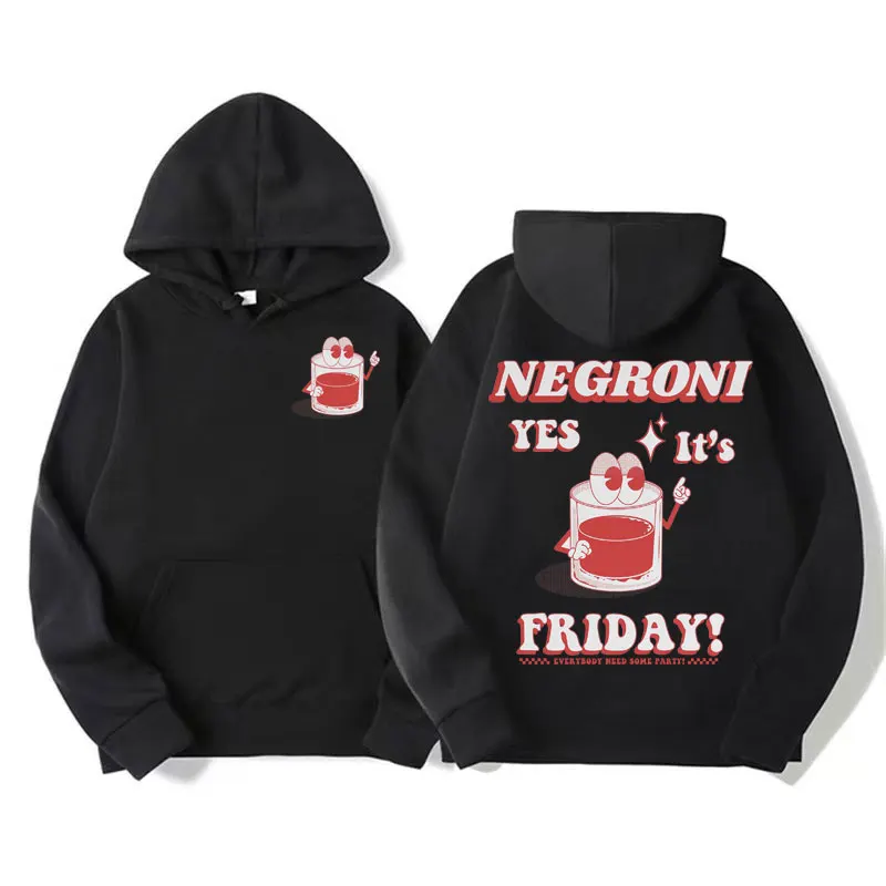 

Negroni Drink Meme Hoodies Yes Its Friday Print Funny Pullovers Hoodie Men Women Harajuku Gothic Oversized Sweatshirt Streetwear