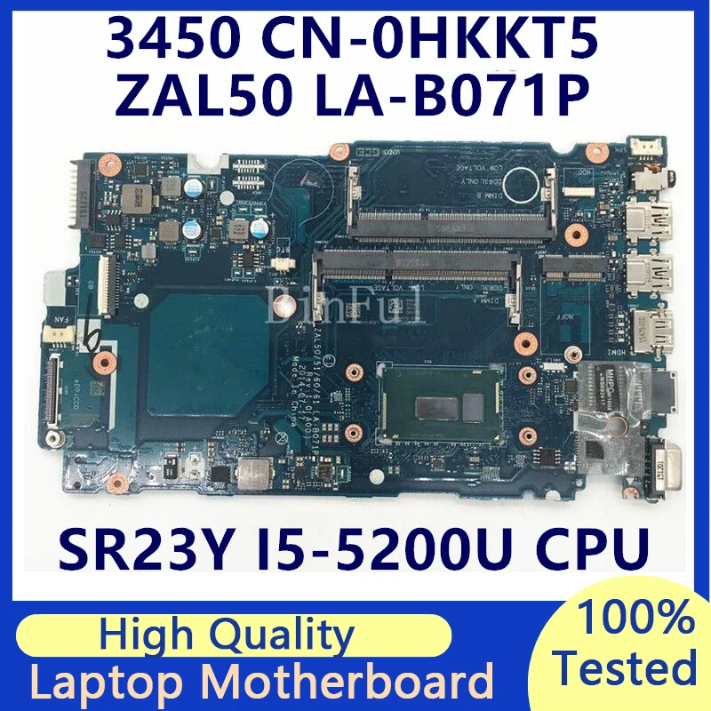 

CN-0HKKT5 0HKKT5 HKKT5 For Dell 3450 Laptop Motherboard With SR23Y I5-5200U CPU ZAL50/51/60/61 LA-B071P 100% Full Tested Good