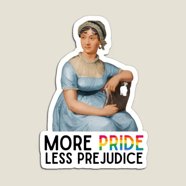 More Pride Less Prejudice Jane Austen  Magnet Funny Toy Baby Children Cute for Fridge Organizer  Kids Holder Decor Magnetic Home