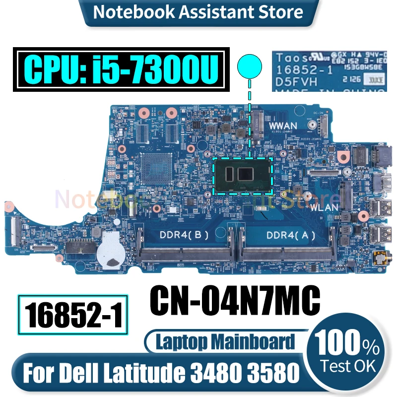 

16852-1 For Dell Latitude 3480 3580 Laptop Mainboard CN-04N7MC SR340 i5-7300U Notebook Motherboard Tested