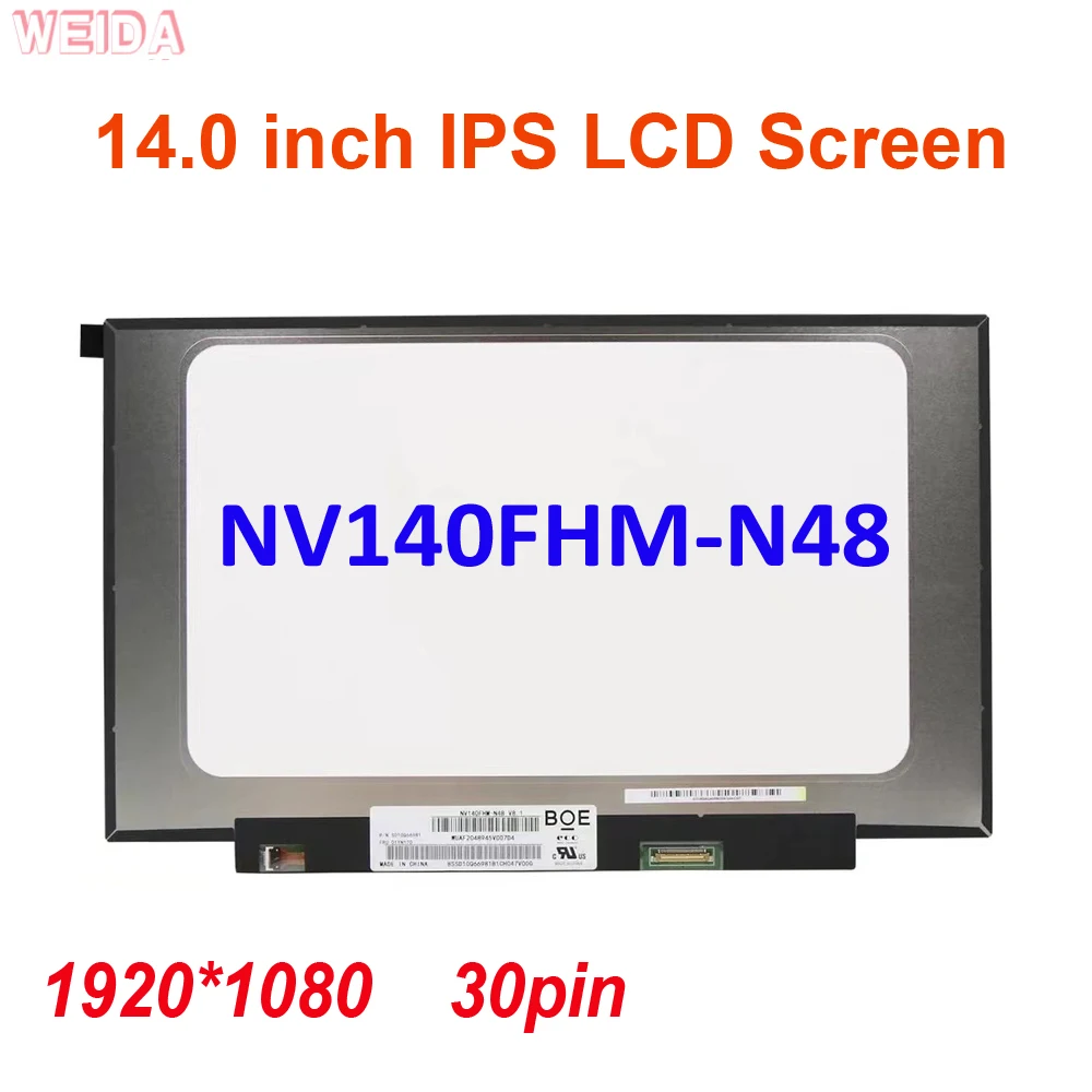 

14.0" NV140FHM N48 N4K N4H TV140FHM NH1 N140HCA-EAD EAC B140HAN04.0 LCD Screen Display Panel IPS Matrix LCD 30Pin LED Slim FHD