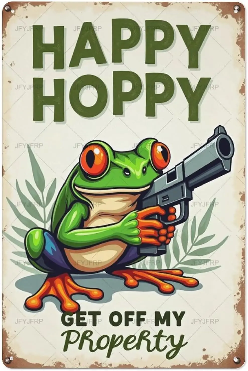 A Frog Holding A Gun with The Words Hippity Hoppity Get Off My Propertymetal Tin Wall Rusty Retro Looking Sign Poster Gifts Cafe