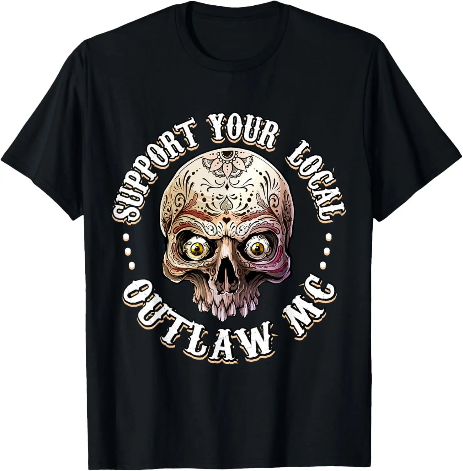 Support Your Local Outlaw 06 T-Shirt