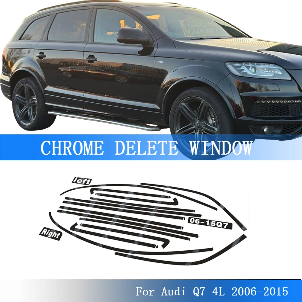 Chrome Delete Blackout Overlay For Audi Q7 4L 2006-2015 Window Trim Glossy Black Sticker