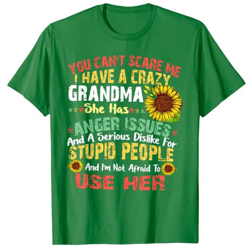 You Can't Scare Me I Have A Crazy Grandma T-Shirt Funny Grandmother Tee Tops Mother's Day Gift