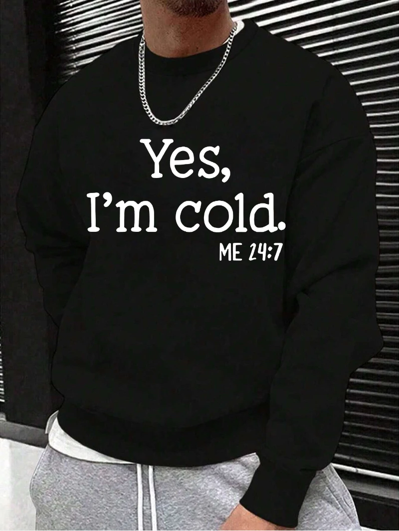 

Yes Cold Print Mens Versatile Long Sleeve Comfy 2025 Autumn Winter Round-neck Hoodie Is for Both Men and Women Top