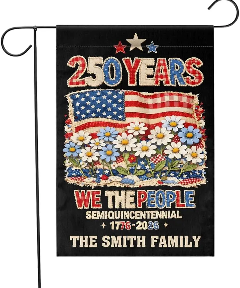 Personalized 250 Years Patriotic Garden Flag – Custom Family Name “We The People” Semiquincentennial 1776–2026 Outdoor Decor AAS